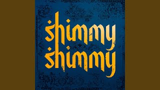 SHIMMY SHIMMY [upl. by Nnahgem]