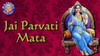 Jai Parvati Mata  Parvati Aarti with Lyrics  Sanjeevani Bhelande  Hindi Devotional Songs [upl. by Westney]