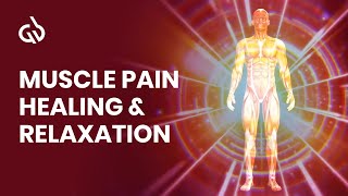 Muscle Pain Healing Frequency Muscle Pain Relief Relaxation Music [upl. by Ayiotal]