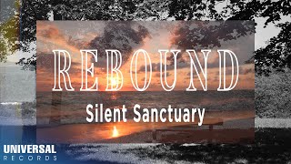 Silent Sanctuary  Rebound Official Lyric Video [upl. by Einej]