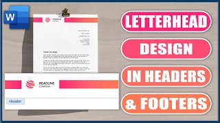 Letterhead Design in Headers amp Footers  Microsoft Word Tutorial [upl. by Eednas]