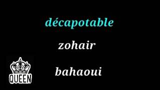 Décapotable  zohair bahaoui parole [upl. by Ayian]