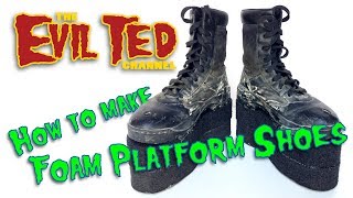 How To Make Foam Platform Shoes [upl. by Nonnaer]