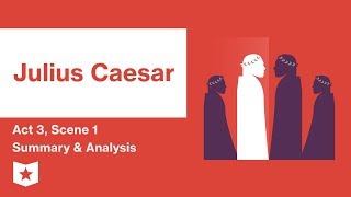 Julius Caesar by Shakespeare  Act 3 Scene 1 Summary amp Analysis [upl. by Gabriel585]