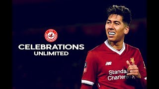 Roberto Firmino  Celebrations Unlimited  Liverpool FC [upl. by Laurinda]