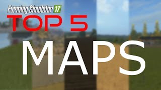 FARMING SIMULATOR 17 TOP 5  MAP [upl. by Eenaej850]