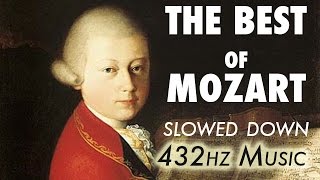 The Best Of Mozart  Slowed Down  432Hz  45 Hours [upl. by Enirac]