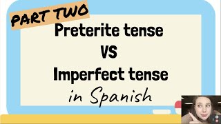 Preterite vs Imperfect in Spanish Part Two [upl. by Adelric]