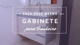 DIY  Faça você mesmo gabinete para banheiro [upl. by Asilam]