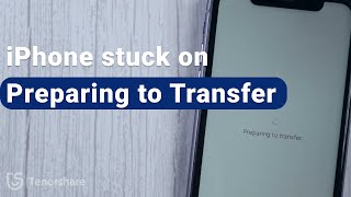 Fix iPhone Stuck on Preparing to Transfer  2021 [upl. by Anama]