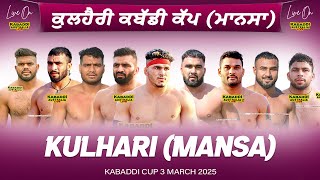 🔴 LIVE Kulhari Mansa Kabaddi Cup 3 Mar 2025  Kabaddi Live Today  Live Kabaddi  Kabaddi Today [upl. by Joelly]