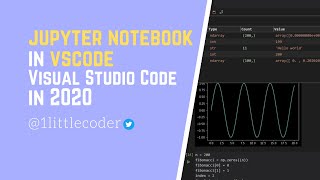 Use Jupyter Notebooks within VSCode Visual Studio Code in 2020 [upl. by Willy441]