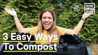 3 Easy Ways to Compost A Beginners Guide  One Small Step  NowThis [upl. by Claudina446]