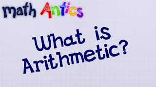 Math Antics  What Is Arithmetic [upl. by Emlen]