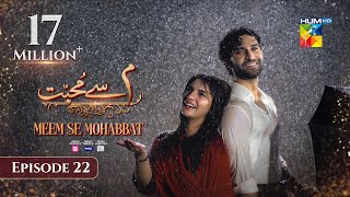 Meem Se Mohabbat CC  Episode 22  27th Feb 25  Sponsored By foodpanda Master Paints Skin White [upl. by Soigroeg289]