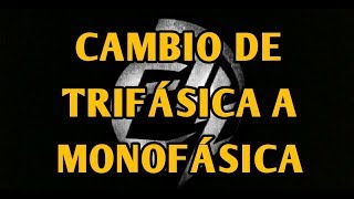 CAMBIO DE TRIFÁSICA A MONOFÁSICA [upl. by Cavan]