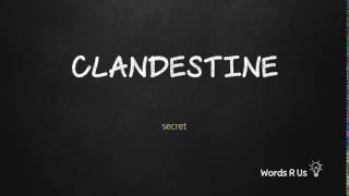 How to Pronounce CLANDESTINE in American English [upl. by Suirada]