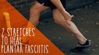 2 Stretches To Heal Plantar Fasciitis [upl. by Topping928]