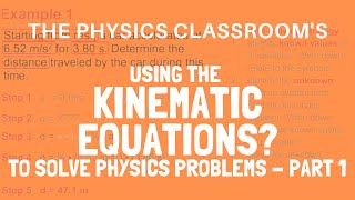 Using the Kinematic Equations to Solve Problems  Part 1 [upl. by Eentirb]