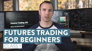 How To Trade Futures For Beginners  The Basics of Futures Trading Class 1 [upl. by Adnarym]