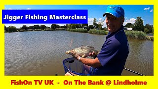 Jigger Fishing Master Class  FishOn TV UK   Lindholme Lakes  Check out the NEW SHOP [upl. by Itsirhc960]