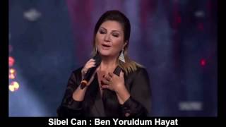 SİBEL CAN  BEN YORULDUM HAYAT [upl. by Vidovik]