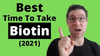 When to take Biotin VITAMIN B7 Best TimesTips 2021 [upl. by Darby]