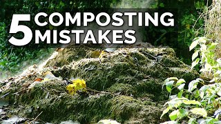 5 Hot Composting Mistakes to Avoid [upl. by Napra]