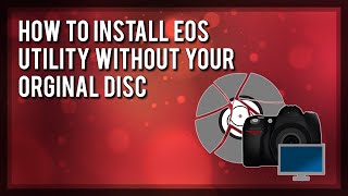 How to Install EOS Utility WITHOUT CD [upl. by Assil]