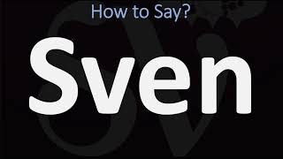 How to Pronounce Sven CORRECTLY [upl. by Nahtam]