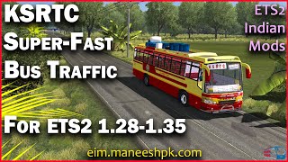 KSRTC Super Fast Bus Traffic Mod for ETS2 128135  Indian Bus Traffic Mod  Kerala Bus Traffic [upl. by Nicolle715]