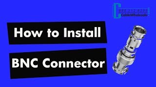 How To Install a BNC Compression Connector  RG58 RG59 RG6 [upl. by Siravaj]