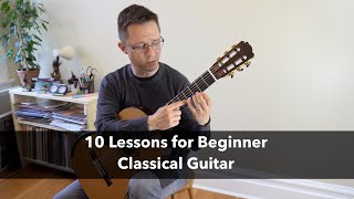 10 Classical Guitar Lessons for Beginners [upl. by Celinda939]