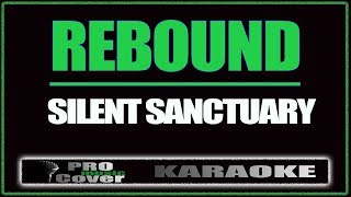 Rebound  SILENT SANCTUARY KARAOKE [upl. by Hendrika]