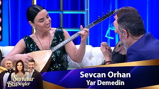 Sevcan Orhan  YAR DEMEDİN [upl. by Ail751]