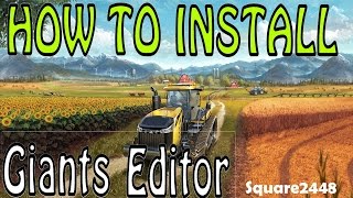 FS17 Tutorial  How To Install Giants Editor [upl. by Tillie706]