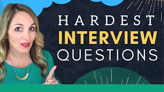 6 MOST Difficult Interview Questions And How To Answer Them [upl. by Nonahs27]