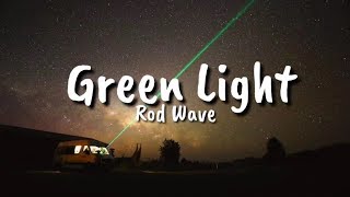 Rod Wave  Green Light Lyrics [upl. by Alemak]