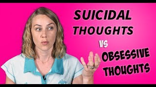 Suicidal Thoughts vs Obsessive Thoughts [upl. by Aisereht]