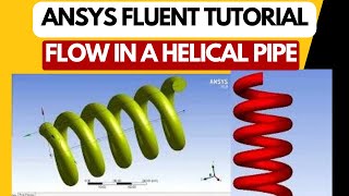 ANSYS Fluent Tutorial Fluid Flow in a Helical pipe [upl. by Disini]