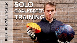 Solo Drills for Goalkeepers  Keeping Goals  S3Ep31 [upl. by Carter]