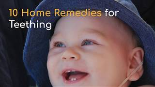 10 Home Remedies for Teething [upl. by Ardnnek]