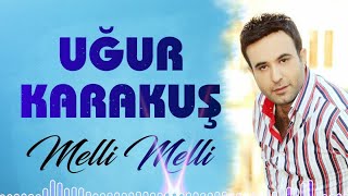 Uğur Karakuş  Melli Melli [upl. by Haleigh]