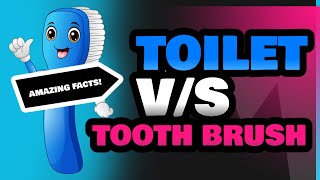 Toilet and Tooth Brush [upl. by Zurc]