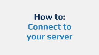 How to Connect to your server [upl. by Leyla]