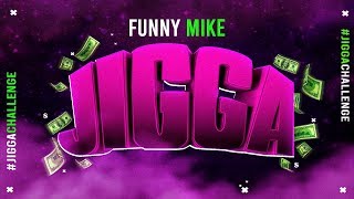 FunnyMike Jigga Official Audio JiggaChallenge [upl. by Archer]