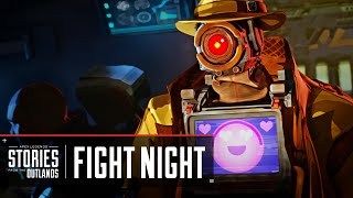 Apex Legends  Stories from the Outlands – “Fight Night” [upl. by Eterg]