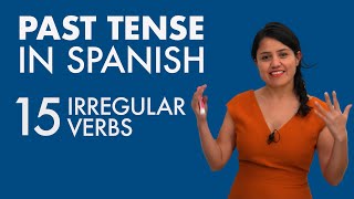 Learn Spanish 15 Past Tense Irregular Verbs [upl. by Sileas]