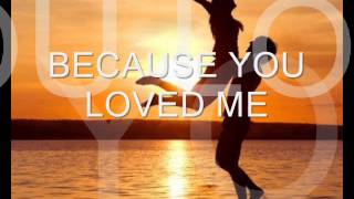 Because you loved me Celine Dion with lyrics [upl. by Barnet]