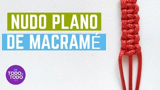 💜Nudo PLANO de MACRAMÉ ✌Técnica  tutorial  paso a paso DIY [upl. by Dnyletak827]